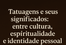 Tatuagens e Seus Significados: Entre Cultura, Espiritualidade e Identidade Pessoal
